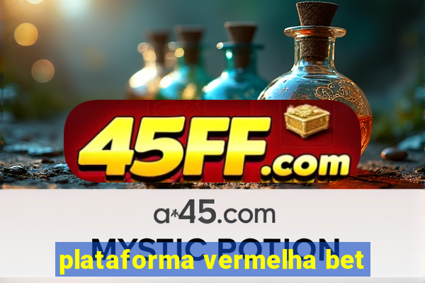 plataforma vermelha bet